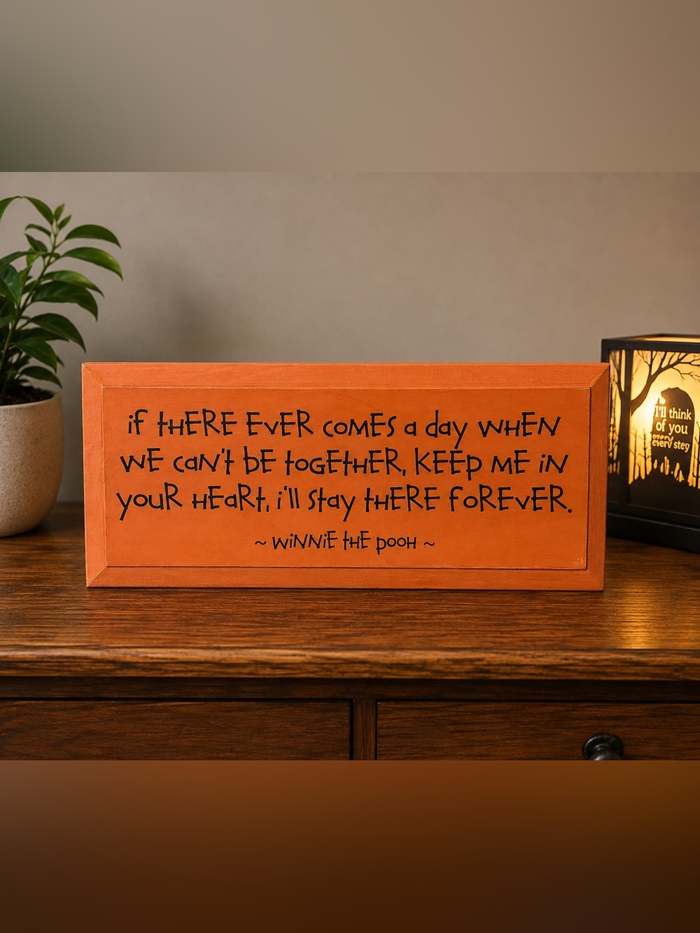 If There Ever Comes A Day..Wooden Sign